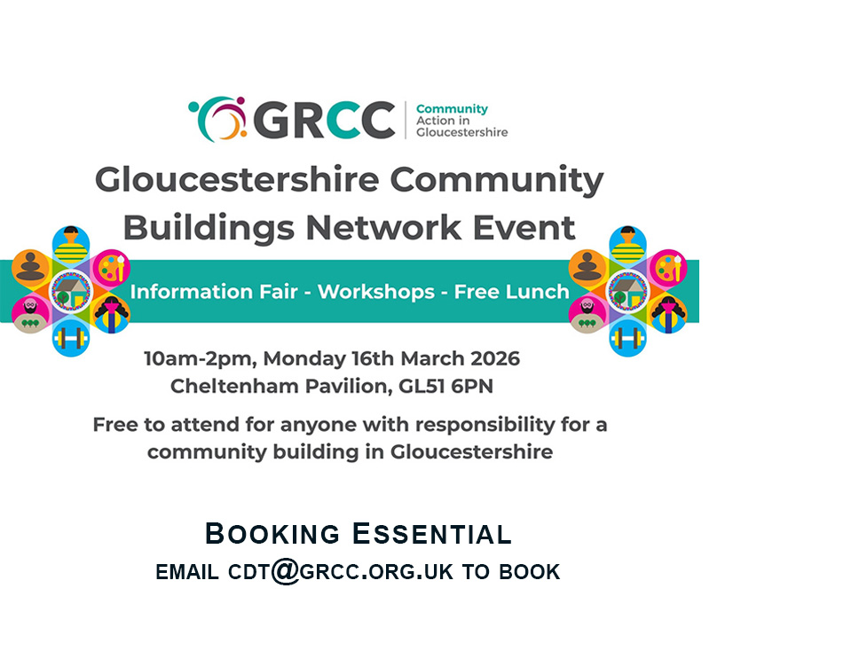 Gloucestershire Community Buildings Network Event 10am-2pm Monday 16th March 2026, Cheltenham Pavilion, email cdt@grcc.org.uk to book.