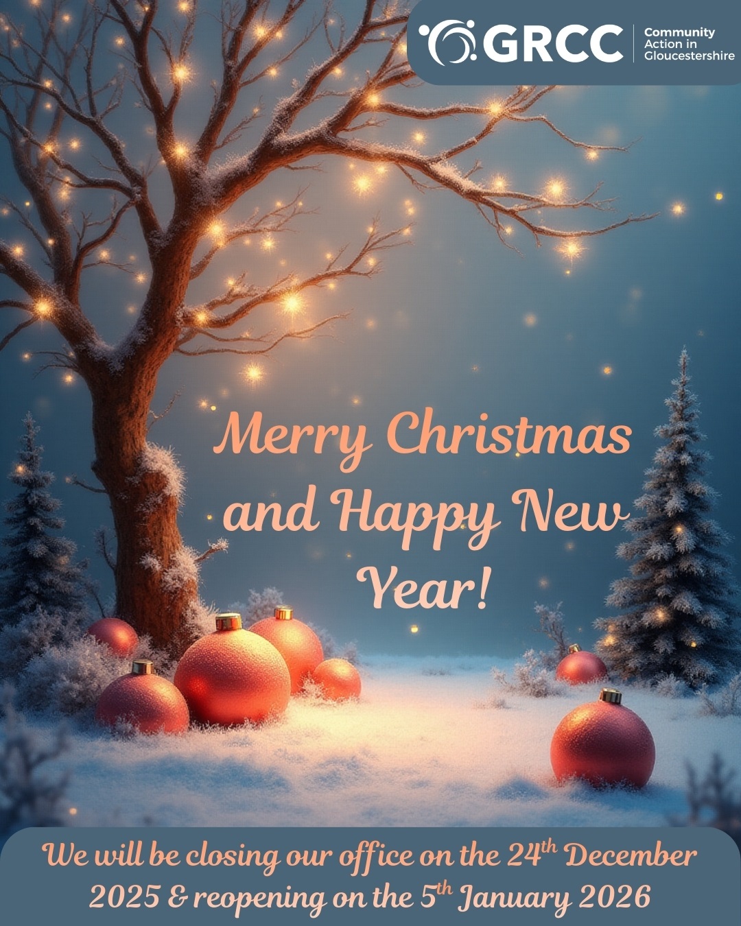 Image of bare winter tree in snow with white fairy lights on branches, and baubles lying on the ground underneath. Text reads Merry Christmas and a Happy New Year. We will be closing our office on 24th December 2025 and we will reopen on 5th January 2026
